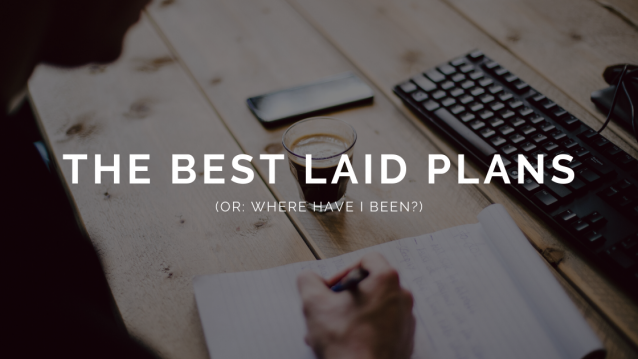 The best laid plans blog header